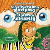 ¡Soy un insecto! / I'm a Bug! - Si yo fuera una mariposa / If I Were a Butterfly