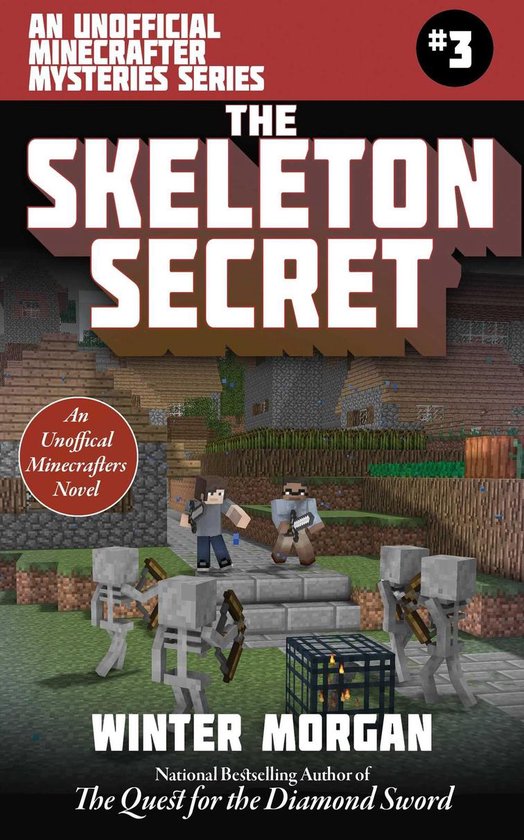 Unofficial Minecraft Mysteries 3 - The Skeleton Secret - cover