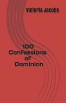 100 Confessions of Dominion