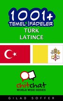 1001+ Temel İfadeler Türk - Latince