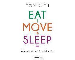 Eat, Move, Sleep