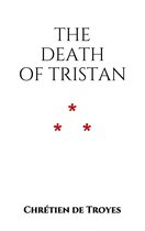 The Romance of Tristan and Iseult 15 - The Death of Tristan