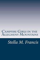 Campfire Girls in the Allegheny Mountains