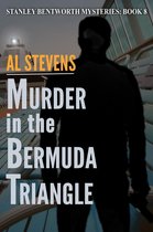 Stanley Bentworth mysteries 8 - Murder in the Bermuda Triangle