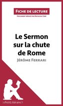 Fiche de lecture - Le Sermon sur la chute de Rome de Jérôme Ferrari (Fiche de lecture)