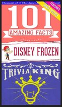 GWhizBooks.com - Disney Frozen - 101 Amazing Facts & Trivia King!