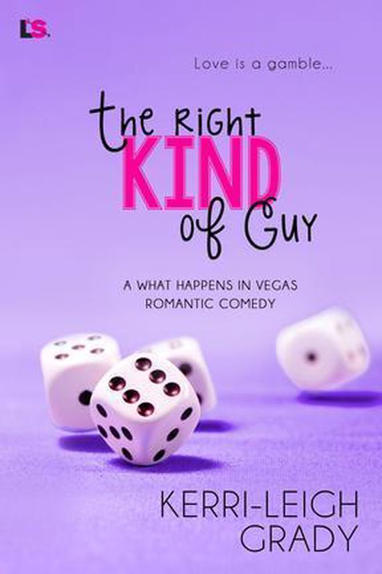 What Happens in Vegas The Right Kind of Guy (ebook), KerriLeigh