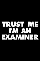 Trust Me I'm an Examiner