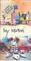 My Miami a la Carte