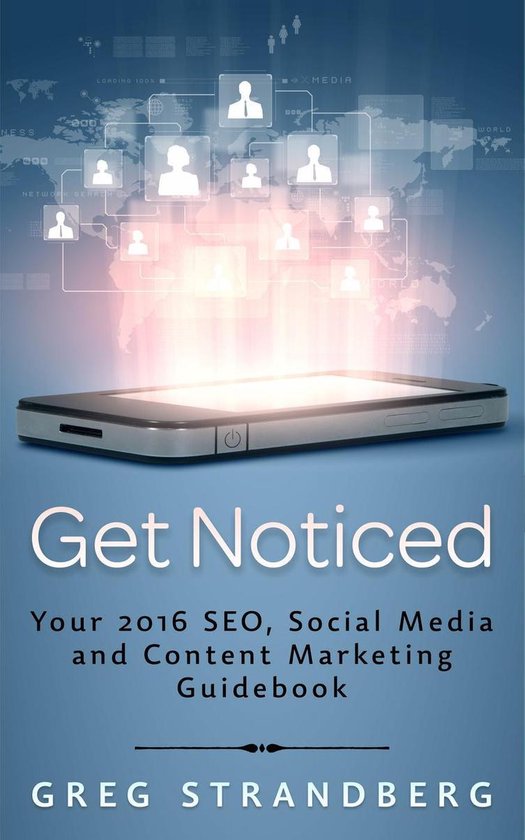 Increasing Website Traffic Series 7 - Get Noticed: Your 2016 ... - cover