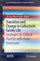 AFTA SpringerBriefs in Family Therapy - Transition and Change in Collectivist Family Life