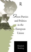Routledge Research in European Public Policy- Green Parties and Politics in the European Union