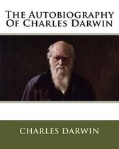 The Autobiography Of Charles Darwin