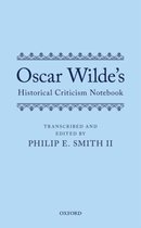 Oscar Wilde's Historical Criticism Notebook