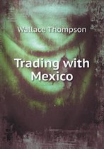 Trading with Mexico