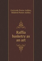 Raffia basketry as an art