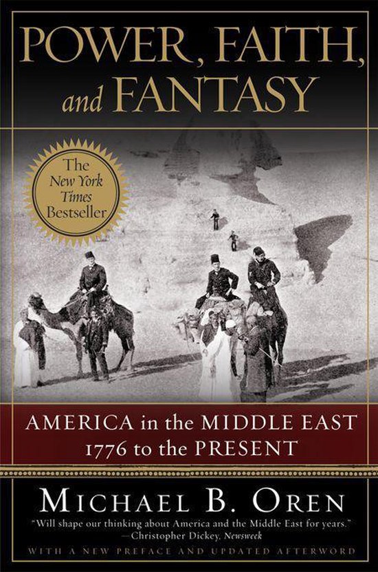 Power, Faith, and Fantasy: America in the Middle East: 1776  ... - cover