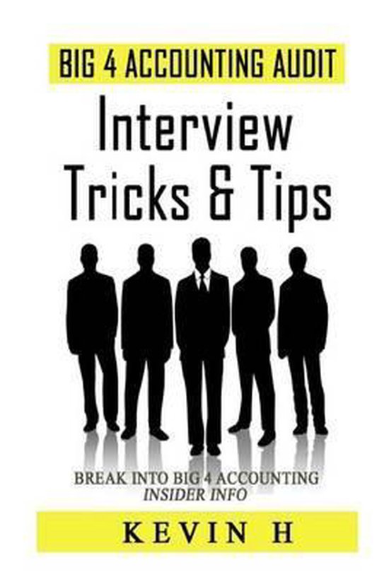 Big 4 Accounting Insight Big 4 Accounting Audit Interview Tricks