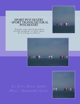 Sport Psychiatry Sport Transcultural Psychiatry: - Bipolar and Related Disorders, Suicide Problems in Elite Sport by Reaching Excellence