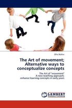 The Art of Movement; Alternative Ways to Conceptualize Concepts