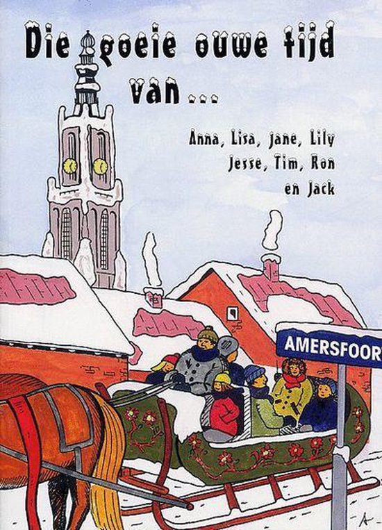 Die goeie ouwe tijd van Anna, Jane, Lily, Jesse, Tim, Ron en Jack, Lizzy la Lione