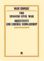 THE SPANISH CIVIL WAR — OBJECTIVITY AND LIBERAL SCHOLARSHIP