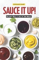 Sauce It Up!