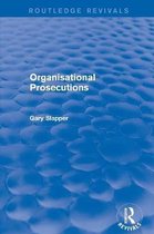 Routledge Revivals- Organisational Prosecutions