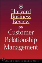 Harvard Business Review  On Customer Relationship Management