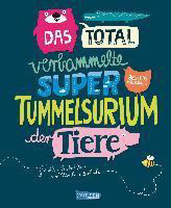Das total verbammelte super Tummelsurium der Tiere - cover