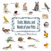 Traits, Wants, and Needs of your Pets