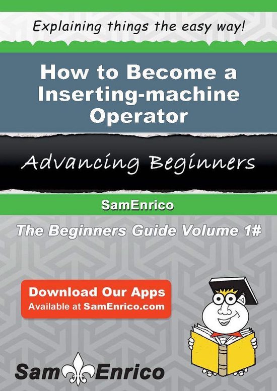 How to Become a Inserting-machine Operator