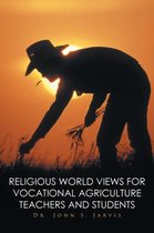 Religious World Views for Vocational Agriculture Teachers And Students