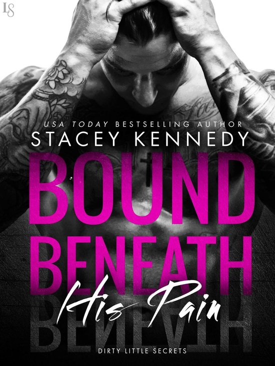 Dirty Little Secrets 1 - Bound Beneath His Pain - cover