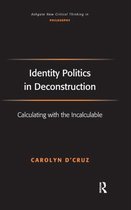 Ashgate New Critical Thinking in Philosophy- Identity Politics in Deconstruction