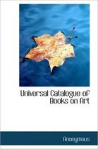 Universal Catalogue of Books on Art