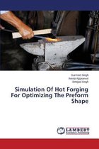 Simulation Of Hot Forging For Optimizing The Preform Shape
