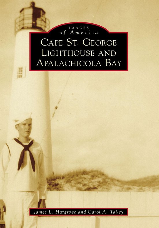 Images of America - Cape St. George Lighthouse and Apalachic ... - cover