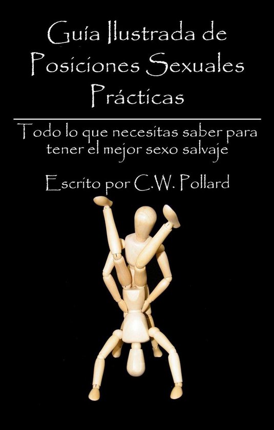 Guía Ilustrada de Posiciones Sexuales Prácticas: Todo lo q ... - cover