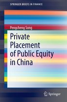 SpringerBriefs in Finance - Private Placement of Public Equity in China
