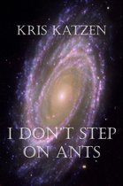 Interstellar Stories - I Don't Step on Ants