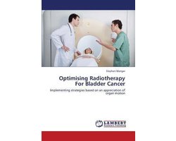 Optimising Radiotherapy for Bladder Cancer