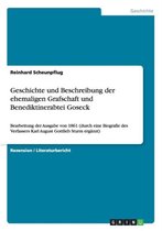 Geschichte und Beschreibung der ehemaligen Grafschaft und Benediktinerabtei Goseck