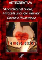 Anarchia Nel Cuore, 4 Fratelli UNA Sola Anima  Poesia e Rivoluzione