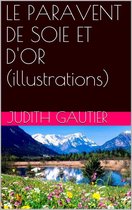 LE PARAVENT DE SOIE ET D'OR (illustrations)