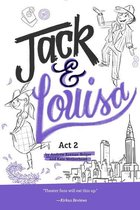 Jack & Louisa 2 - Act 2