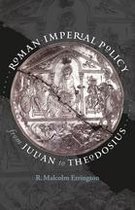 Studies in the History of Greece and Rome - Roman Imperial Policy from Julian to Theodosius