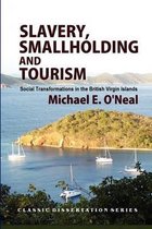 Slavery, Smallholding and Tourism