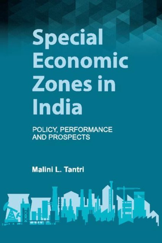 Special Economic Zones in India 9781107109544 Malini L. Tantri