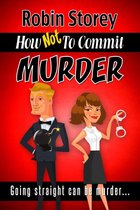 How Not To Commit Murder